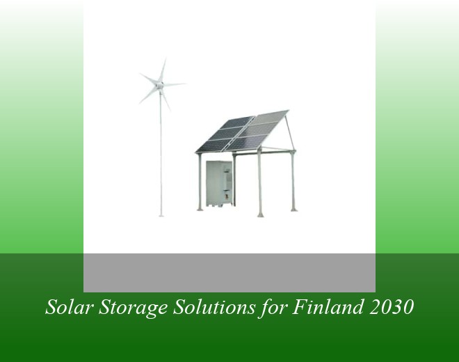 Solar Storage Solutions for Finland 2030